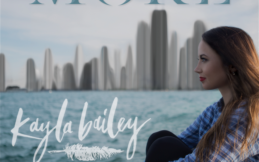 ACCLAIMED SINGER/SONGWRITER KAYLA BAILEY RELEASES NEW SINGLE